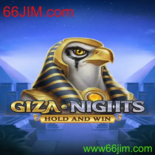 Descubra a Fascinante Aventura do Jogo GizaNights: Mergulhe no Mistério com 66JIM.com