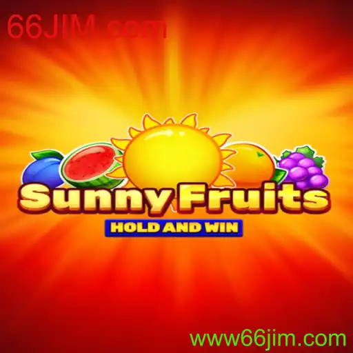 SunnyFruits: A Nova Sensação dos Jogos Online com 66JIM.com